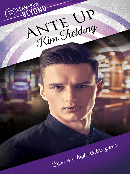 Title details for Ante Up by Kim Fielding - Available